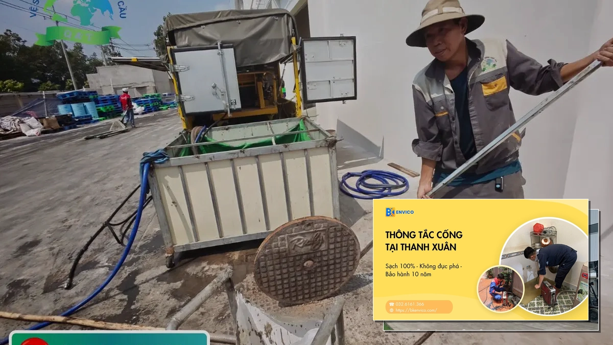 Thông cống tại Thanh Xuân: Giải pháp toàn diện và chuyên nghiệp